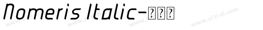 Nomeris Italic字体转换 Nomeris Italic字体转换